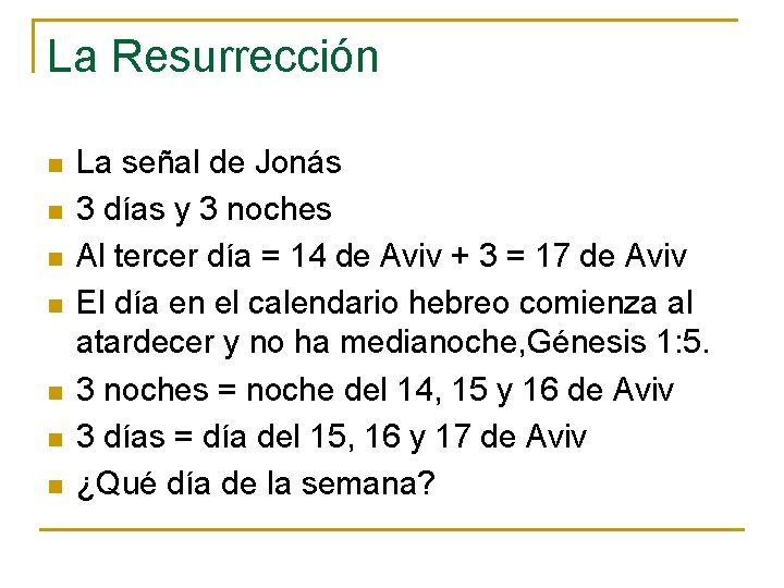 La Resurrección n n n La señal de Jonás 3 días y 3 noches