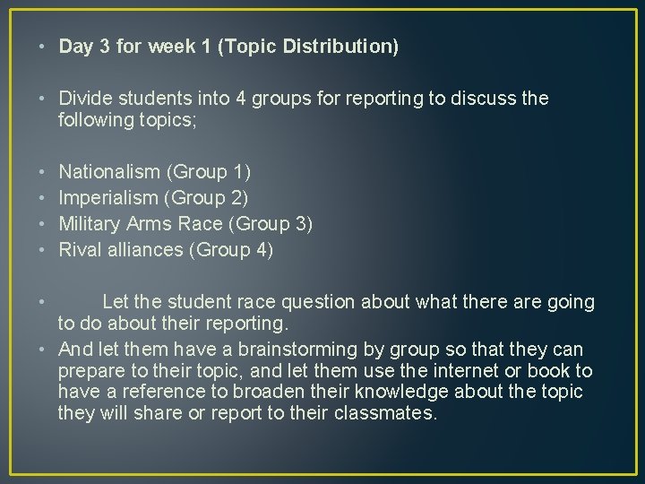  • Day 3 for week 1 (Topic Distribution) • Divide students into 4