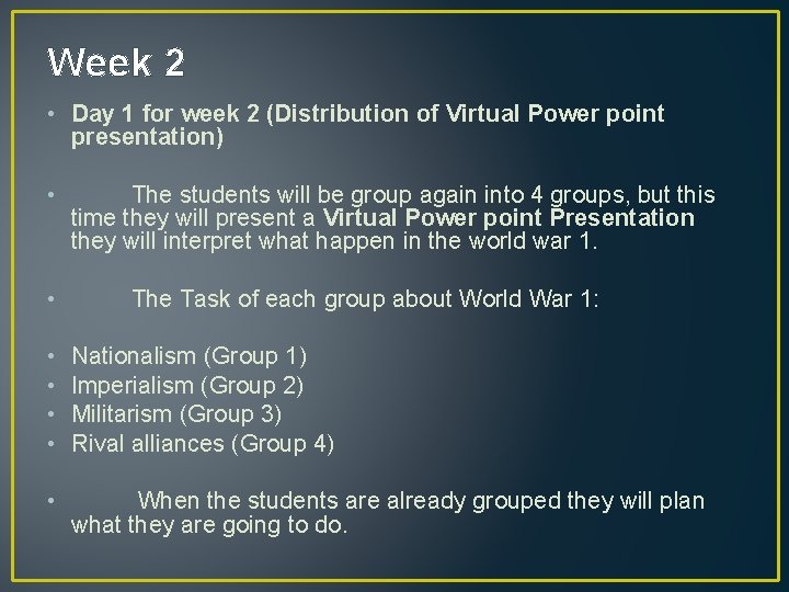 Week 2 • Day 1 for week 2 (Distribution of Virtual Power point presentation)