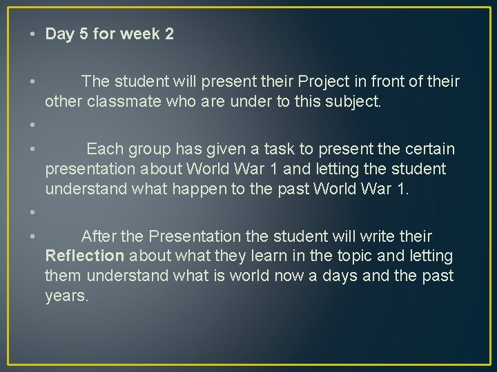  • Day 5 for week 2 • The student will present their Project