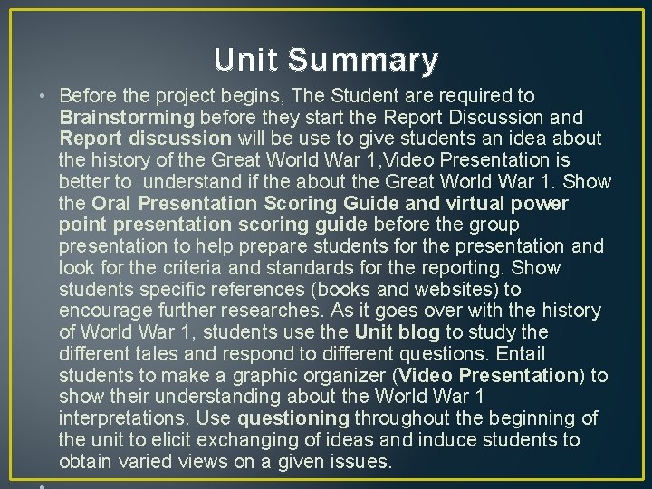 Unit Summary • Before the project begins, The Student are required to Brainstorming before