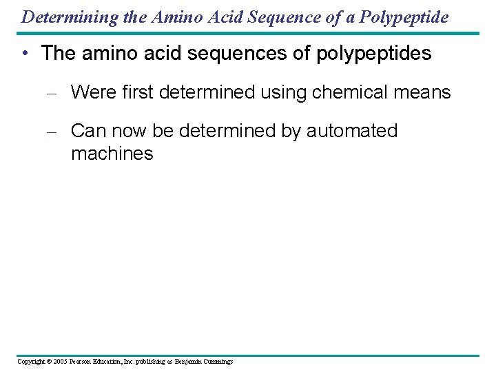 Determining the Amino Acid Sequence of a Polypeptide • The amino acid sequences of