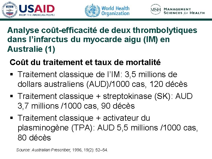 Analyse coût-efficacité de deux thrombolytiques dans l’infarctus du myocarde aigu (IM) en Australie (1)