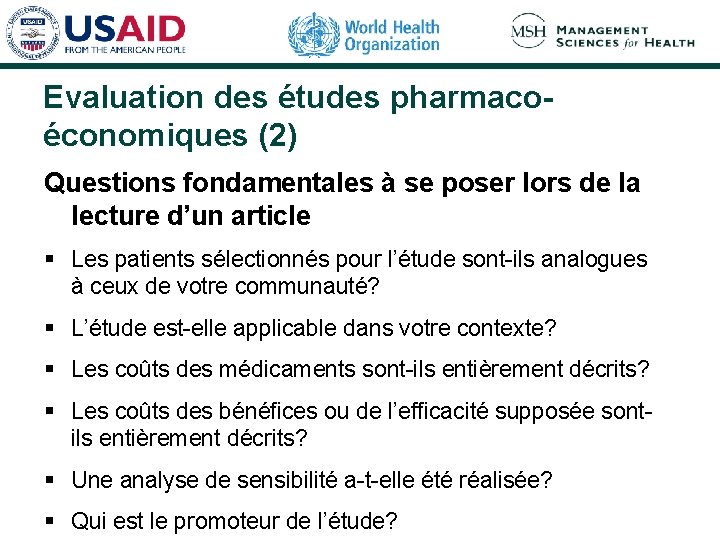 Evaluation des études pharmacoéconomiques (2) Questions fondamentales à se poser lors de la lecture