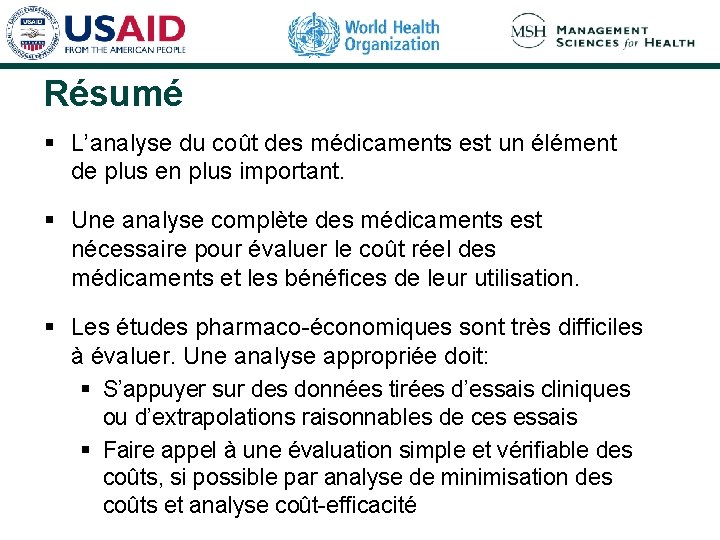 Résumé § L’analyse du coût des médicaments est un élément de plus en plus