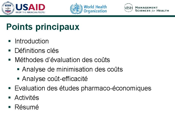 Points principaux § Introduction § Définitions clés § Méthodes d’évaluation des coûts § Analyse