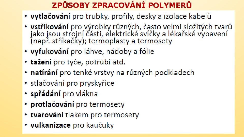 ZPŮSOBY ZPRACOVÁNÍ POLYMERŮ 