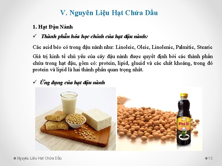 V. Nguyên Liệu Hạt Chứa Dầu 1. Hạt Đậu Nành ü Thành phần hóa