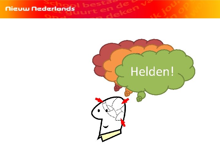 ? Helden! … 