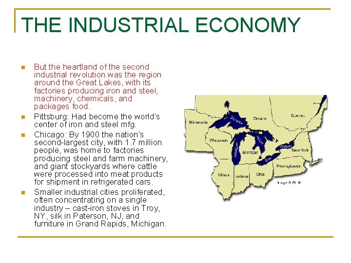 THE INDUSTRIAL ECONOMY n n But the heartland of the second industrial revolution was