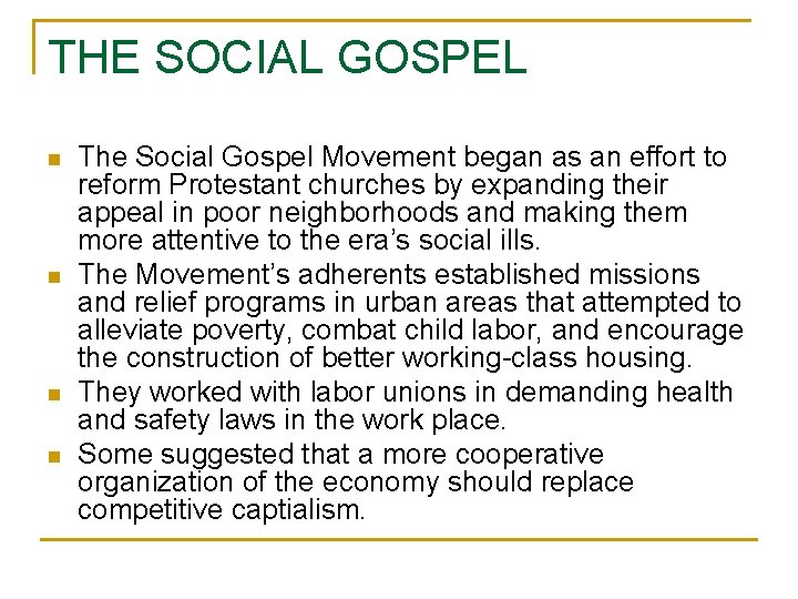 THE SOCIAL GOSPEL n n The Social Gospel Movement began as an effort to