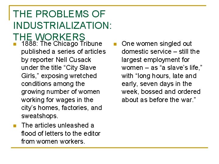 THE PROBLEMS OF INDUSTRIALIZATION: THE WORKERS n n 1888: The Chicago Tribune published a