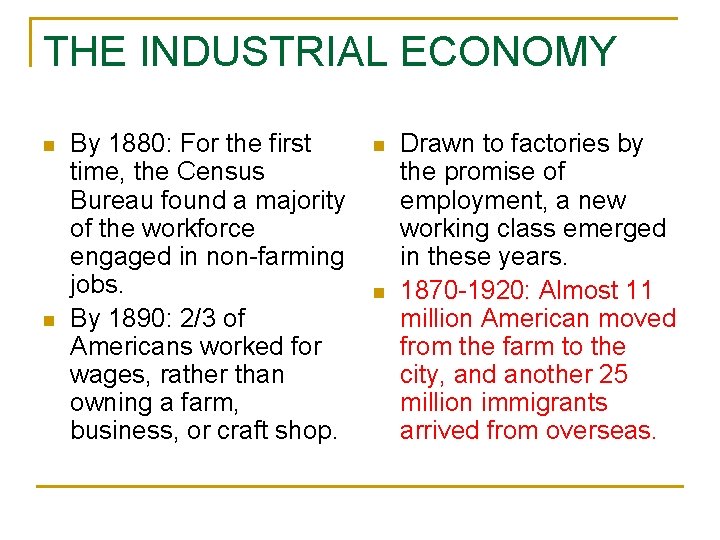 THE INDUSTRIAL ECONOMY n n By 1880: For the first time, the Census Bureau