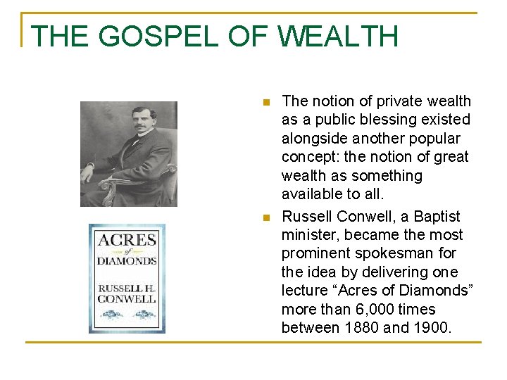 THE GOSPEL OF WEALTH n n The notion of private wealth as a public