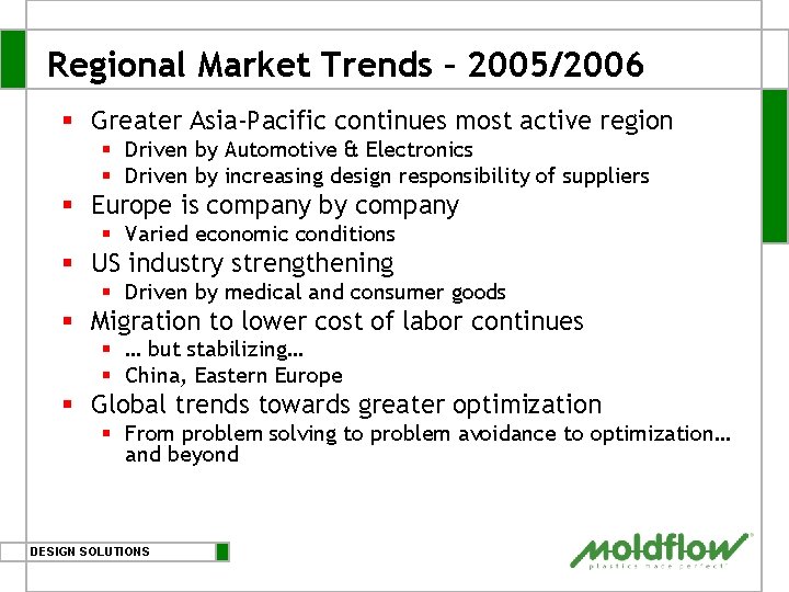 Regional Market Trends – 2005/2006 § Greater Asia-Pacific continues most active region § Driven Regional Market Trends – 2005/2006 § Greater Asia-Pacific continues most active region § Driven