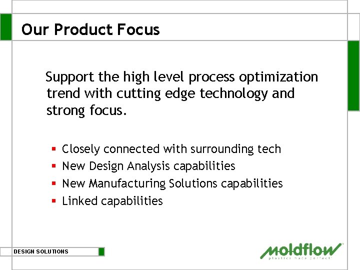 Our Product Focus Support the high level process optimization trend with cutting edge technology Our Product Focus Support the high level process optimization trend with cutting edge technology
