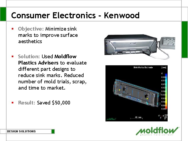 Consumer Electronics - Kenwood § Objective: Minimize sink marks to improve surface aesthetics § Consumer Electronics - Kenwood § Objective: Minimize sink marks to improve surface aesthetics §