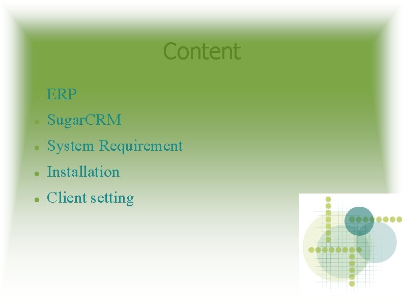 Content ERP Sugar. CRM System Requirement Installation Client setting 