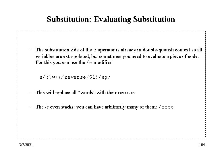 Substitution: Evaluating Substitution – The substitution side of the s operator is already in