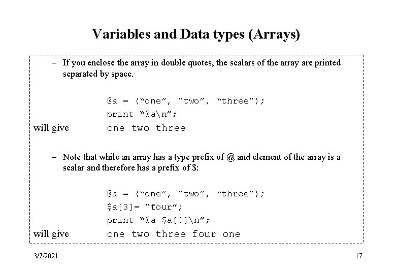 Variables and Data types (Arrays) – If you enclose the array in double quotes,