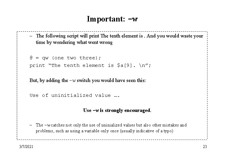 Important: -w – The following script will print The tenth element is. And you