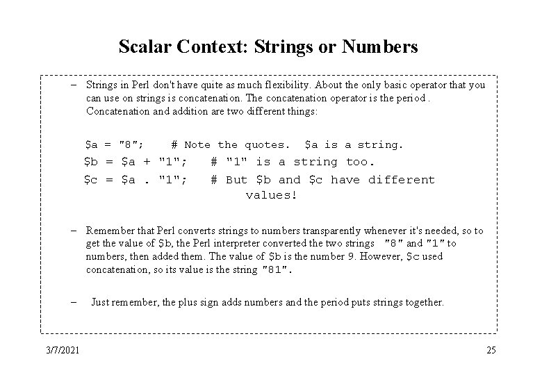 Scalar Context: Strings or Numbers – Strings in Perl don't have quite as much