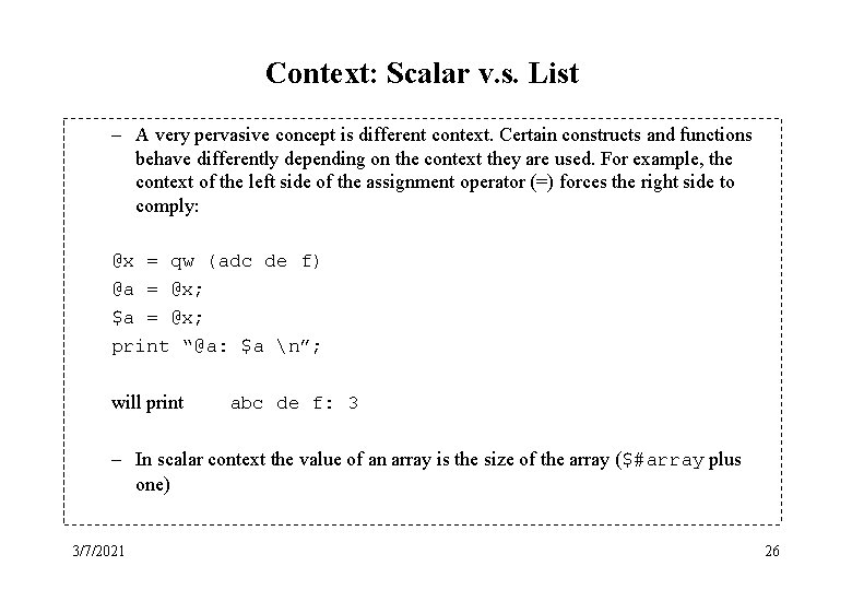 Context: Scalar v. s. List – A very pervasive concept is different context. Certain