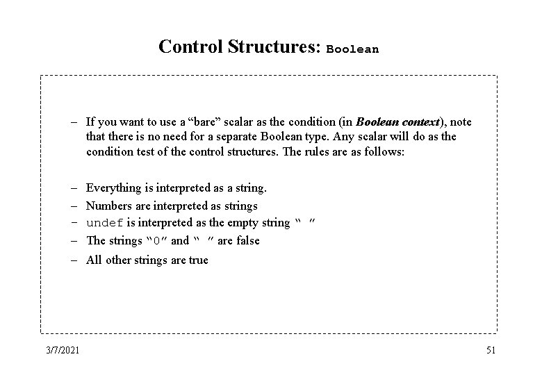 Control Structures: Boolean – If you want to use a “bare” scalar as the