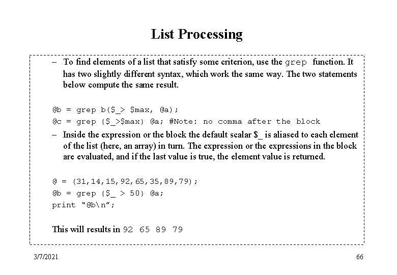 List Processing – To find elements of a list that satisfy some criterion, use