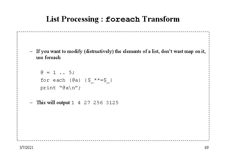 List Processing : foreach Transform – If you want to modify (distructively) the elements