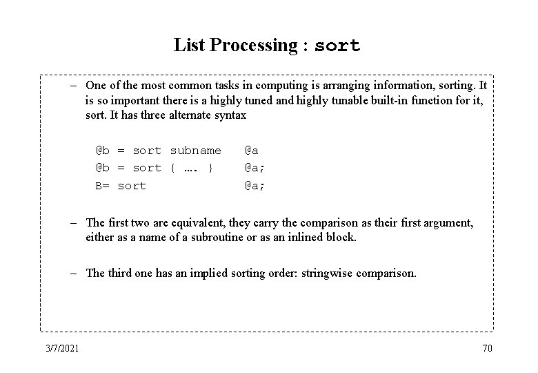 List Processing : sort – One of the most common tasks in computing is