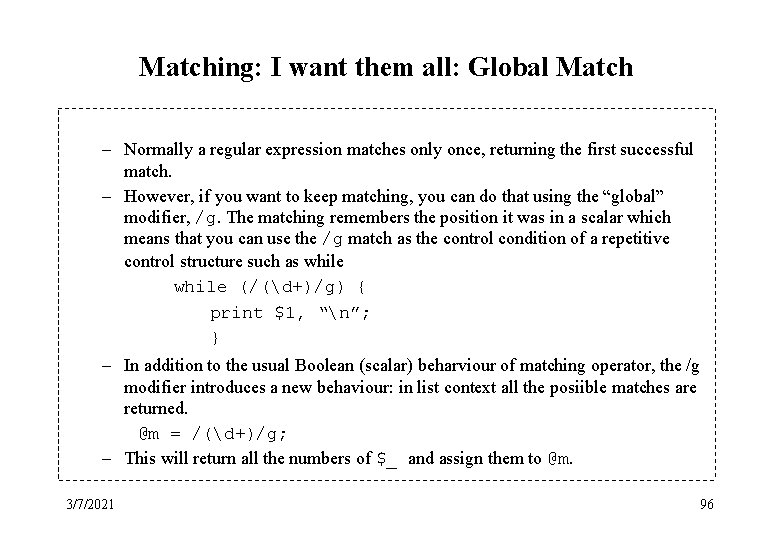 Matching: I want them all: Global Match – Normally a regular expression matches only