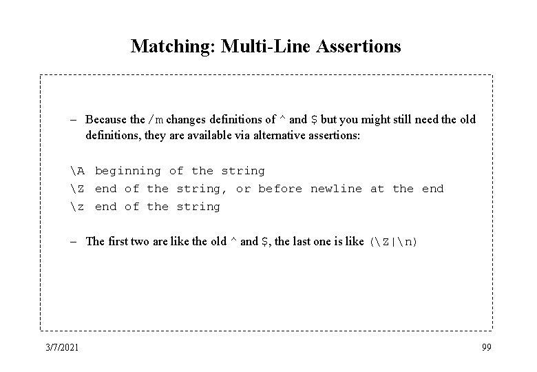 Matching: Multi-Line Assertions – Because the /m changes definitions of ^ and $ but