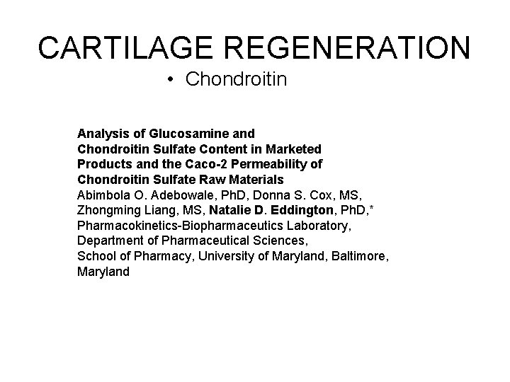 CARTILAGE REGENERATION • Chondroitin Analysis of Glucosamine and Chondroitin Sulfate Content in Marketed Products