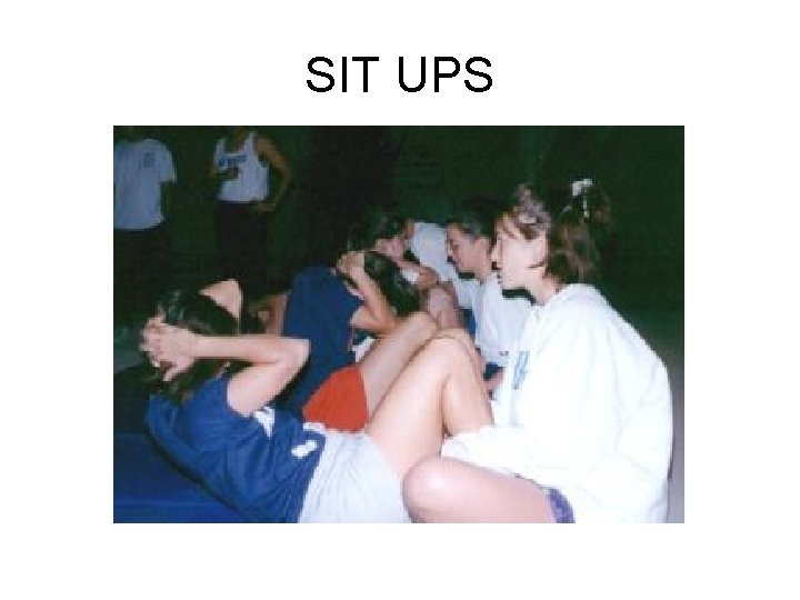 SIT UPS 