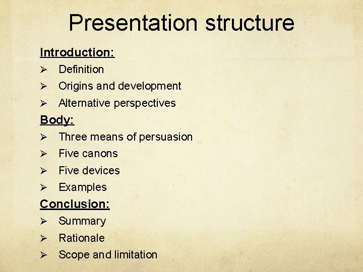 Presentation structure Introduction: Ø Definition Ø Origins and development Ø Alternative perspectives Body: Ø