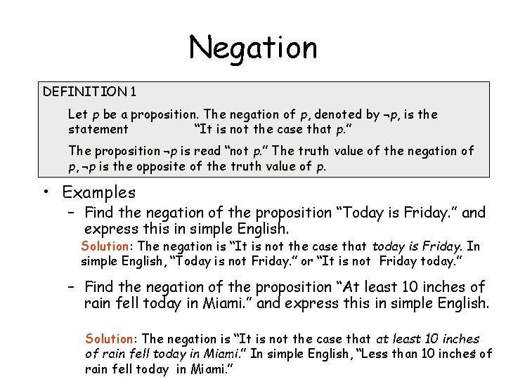 Negation DEFINITION 1 Let p be a proposition. The negation of p, denoted by