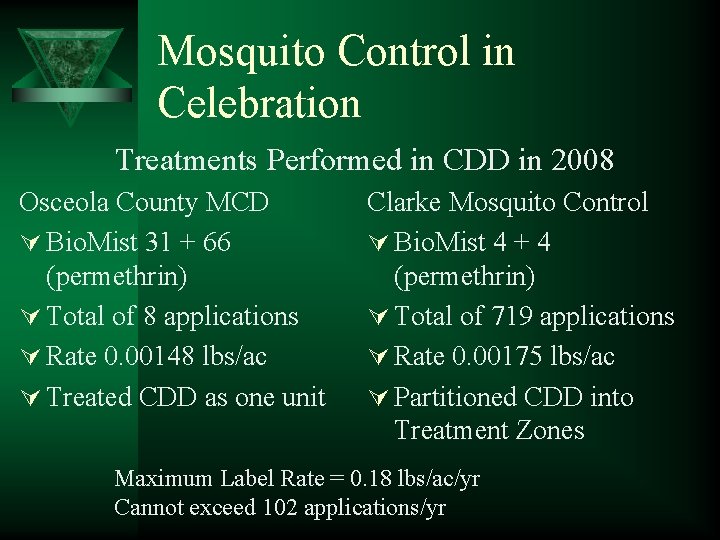 Mosquito Control in Celebration Treatments Performed in CDD in 2008 Osceola County MCD Ú