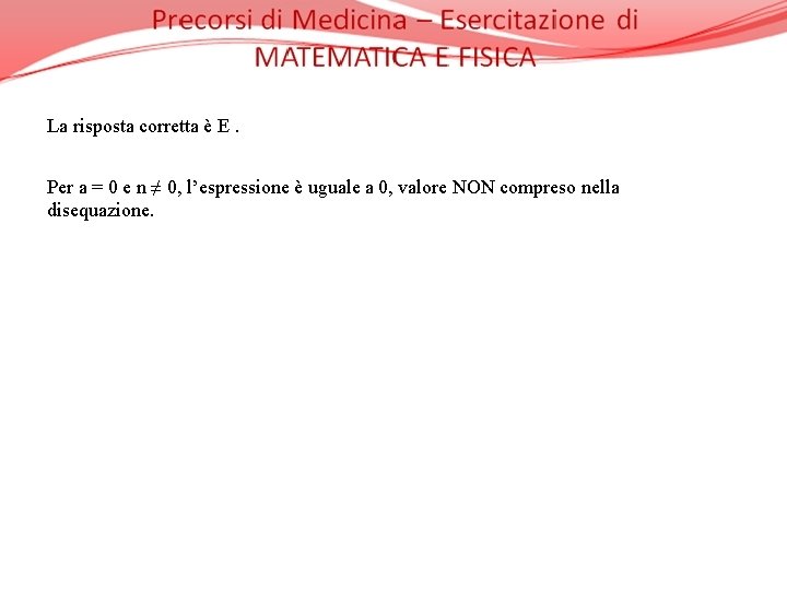 La risposta corretta è E. Per a = 0 e n ≠ 0, l’espressione