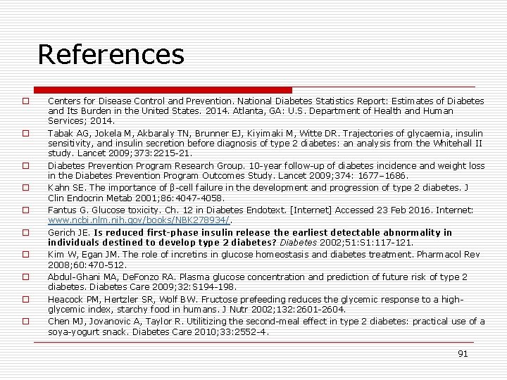 References o o o o o Centers for Disease Control and Prevention. National Diabetes