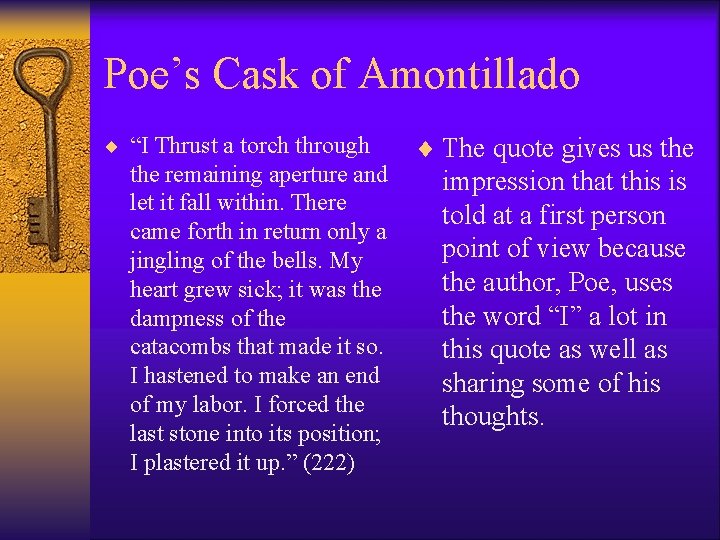 Poe’s Cask of Amontillado ¨ “I Thrust a torch through the remaining aperture and