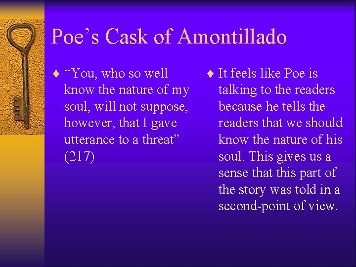 Poe’s Cask of Amontillado ¨ “You, who so well know the nature of my