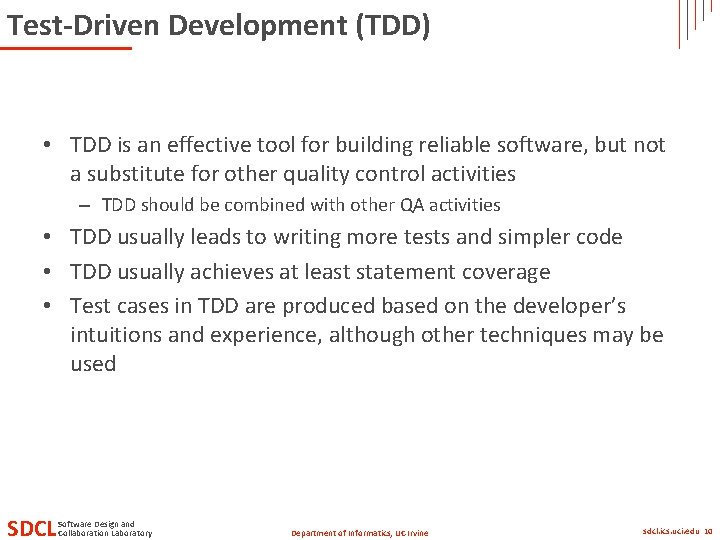 Test-Driven Development (TDD) • TDD is an effective tool for building reliable software, but Test-Driven Development (TDD) • TDD is an effective tool for building reliable software, but