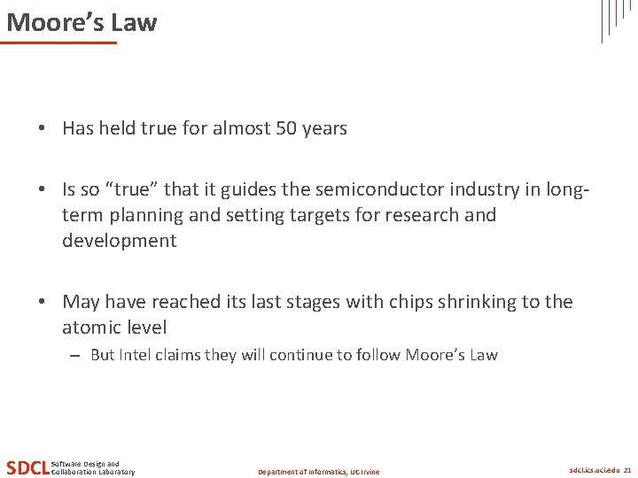 Moore’s Law • Has held true for almost 50 years • Is so “true” Moore’s Law • Has held true for almost 50 years • Is so “true”