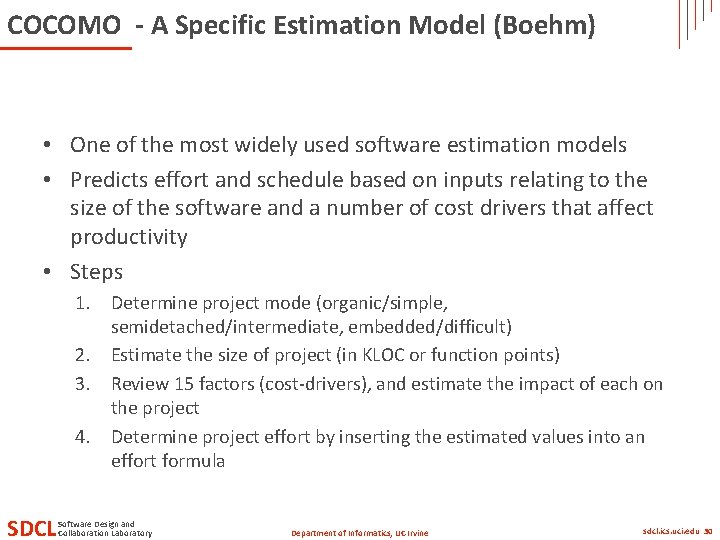 COCOMO - A Specific Estimation Model (Boehm) • One of the most widely used COCOMO - A Specific Estimation Model (Boehm) • One of the most widely used