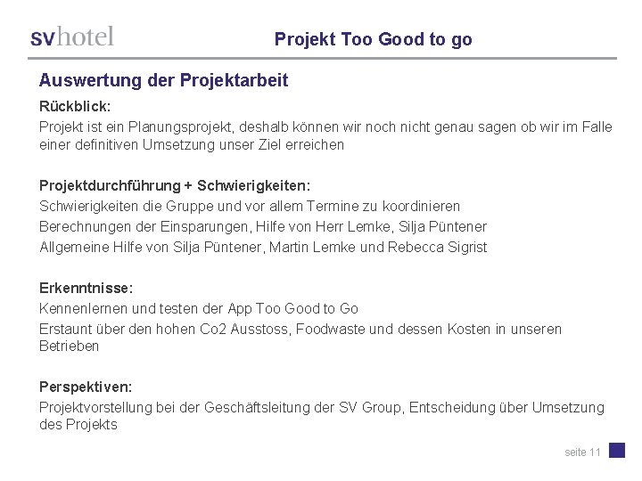 Projekt Too Good to go Auswertung der Projektarbeit Rückblick: Projekt ist ein Planungsprojekt, deshalb