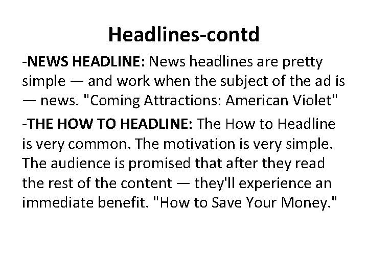 Headlines-contd -NEWS HEADLINE: News headlines are pretty simple — and work when the subject Headlines-contd -NEWS HEADLINE: News headlines are pretty simple — and work when the subject