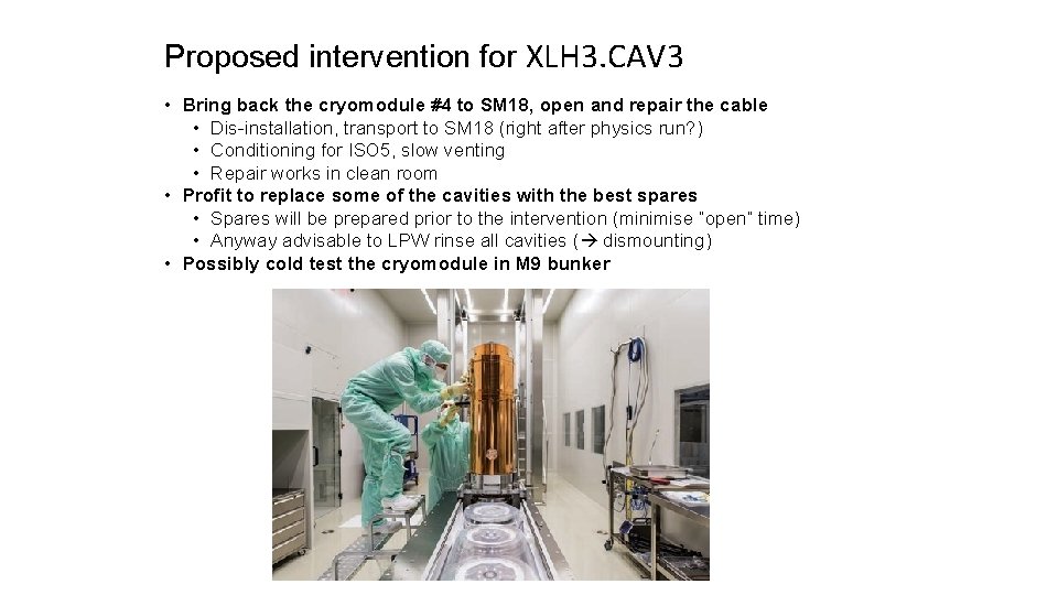 Proposed intervention for XLH 3. CAV 3 • Bring back the cryomodule #4 to