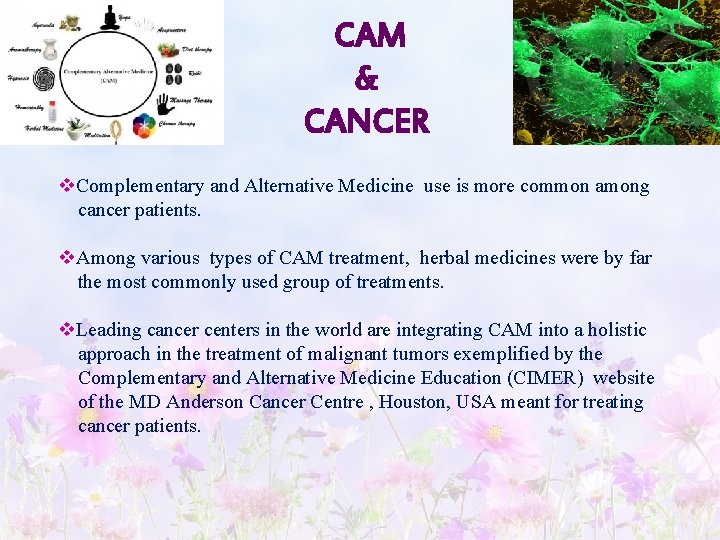  CAM & CANCER v. Complementary and Alternative Medicine use is more common among