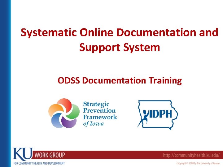 Systematic Online Documentation and Support System ODSS Documentation Training 